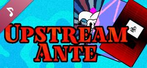 Upstream Ante Soundtrack banner