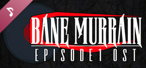 Bane Murrain: Episode One OST banner