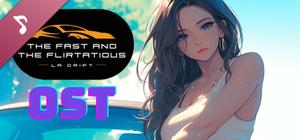 The Fast and the Flirtatious: LA Drift Soundtrack banner