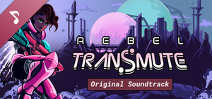 Rebel Transmute Original Soundtrack banner