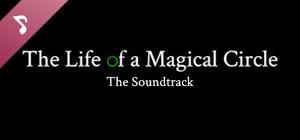 The Life of a Magical Circle Soundtrack banner