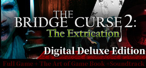 The Bridge Curse 2: The Extrication Digital Deluxe Edition banner