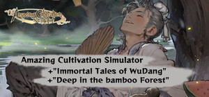 The Amazing Cultivation Simulator game base + Immortal Tales of WuDang + Deep in the bamboo Forest banner