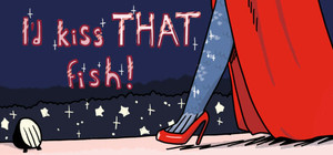 I'd Kiss THAT Fish banner