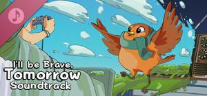I'll be Brave Tomorrow Soundtrack banner