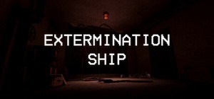 EXTERMINATION SHIP banner