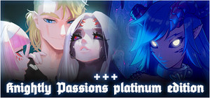 Knightly Passions - Platinum Edition! banner