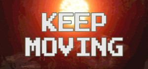 KEEP MOVING banner