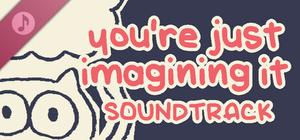 you're just imagining it soundtrack banner