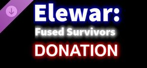 Elewar: Fused Survivors - DONATION banner
