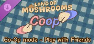 Land of Mushrooms Co-Op mode - Play with Friends banner