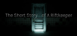 The Short Story Of A Riftkeeper banner