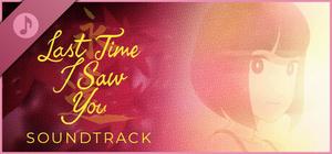 Last Time I Saw You - Soundtrack banner