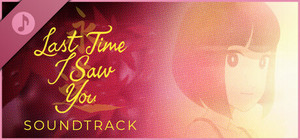 Last Time I Saw You - Soundtrack banner