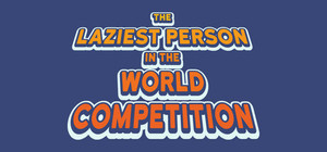 The Laziest Person In The World Competition banner