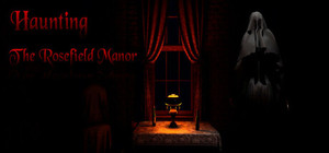 Haunting: The Rosefield Manor banner