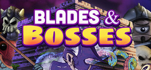 Blades & Bosses banner