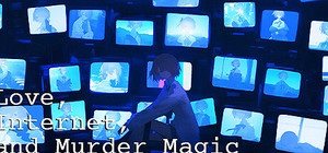 Love, Internet, and Murder Magic banner