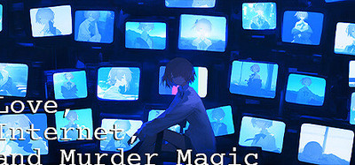 Love, Internet, and Murder Magic