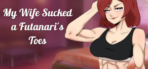 My Wife Sucked a Futanari's Toes banner