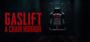 GASLIFT: A Chair Horror banner