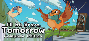 I'll be Brave, Tomorrow Complete Edition banner