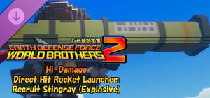 EARTH DEFENSE FORCE: WORLD BROTHERS 2 - Hi-Damage Direct Hit Rocket Launcher: Recruit Stingray (Explosive) banner
