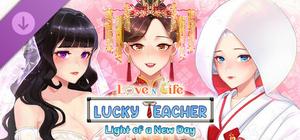 Love n Life: Lucky Teacher - Light of a New Day banner