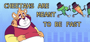 Cheetahs Are Meant To Be Fast banner