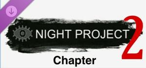 Night Project - Chapter 2 banner