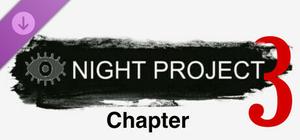 Night Project - Chapter 3 banner