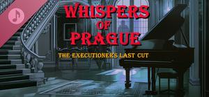 Whispers of Prague: The Executioner's Last Cut Soundtrack banner