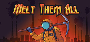 Melt Them All banner