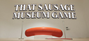 That sausage museum game banner