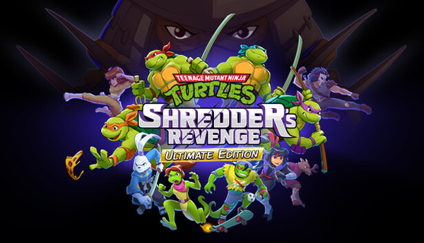 Teenage Mutant Ninja Turtles: Shredder's Revenge - Ultimate Edition