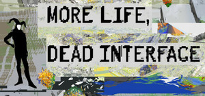More Life, Dead Interface banner