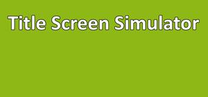 Title Screen Simulator banner