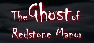 The Ghost of Redstone Manor banner