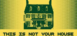 This Is Not Your House & Original Soundtrack banner