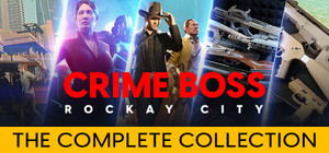Crime Boss: Rockay City - The Complete Collection banner