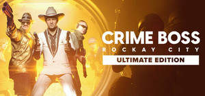 Crime Boss: Rockay City - The Complete Collection banner