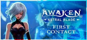 AWAKEN - Astral Blade: First Contact banner