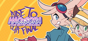 HAOxSORA =THE SKY'S ABOUND= RIDE TO OUR FINAL banner