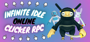 Infinite Idle: Online Clicker RPG banner