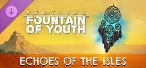 Survival: Fountain of Youth Echoes of the Isles banner