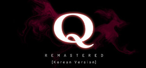 Q REMASTERED (한국어) banner
