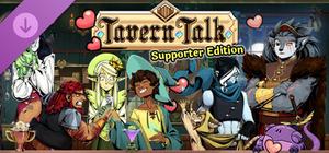 Tavern Talk: Supporter Edition Upgrade banner