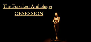 The Forsaken Anthology: Obsession banner