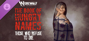 Werewolf: The Apocalypse — The Book of Hungry Names — Those Who Refuse to Die banner