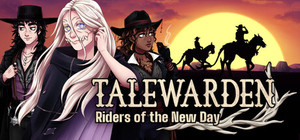 Talewarden: Riders of the New Day banner